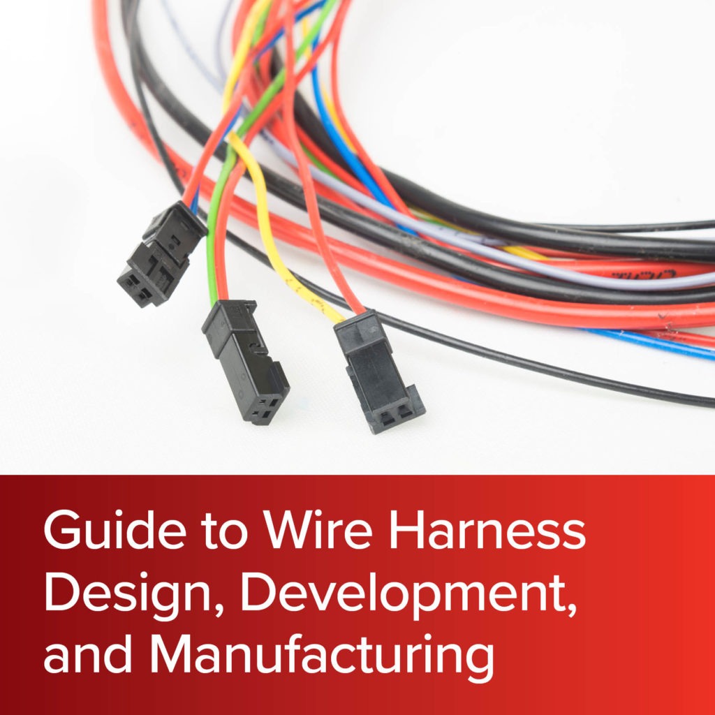 Guide to Wire Harness Design, Development, and Manufacturing